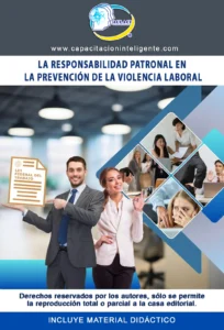 La Responsabilidad Patronal en la Prevención de la Violencia Laboral