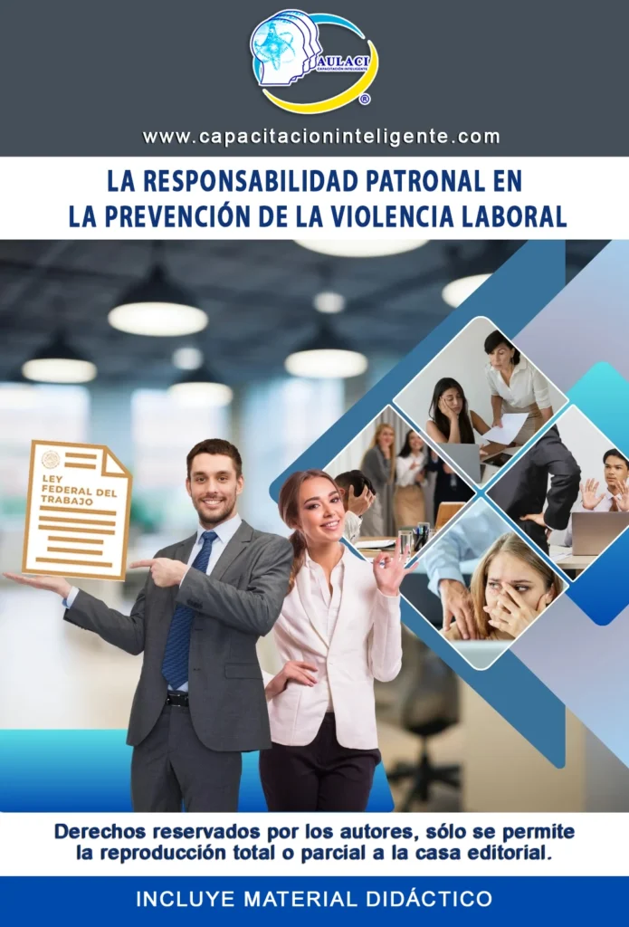 La Responsabilidad Patronal en la Prevención de la Violencia Laboral