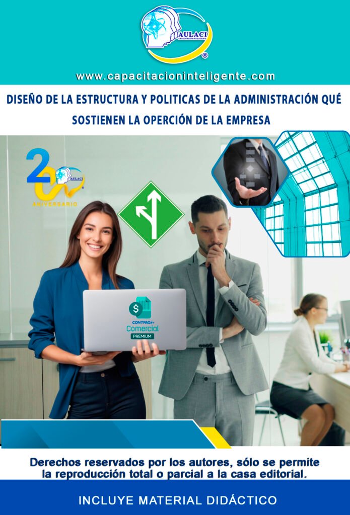 Diseño de la Estructura y Políticas de Administración que Sostienen la Operación de la Empresa