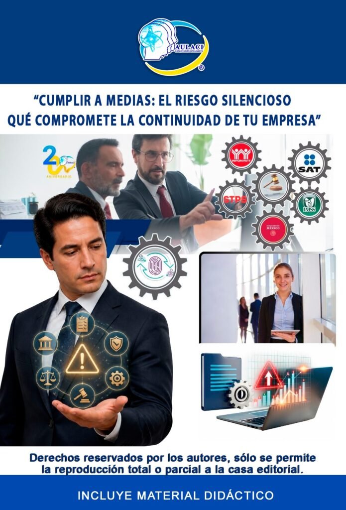 Foro FISCAL – Cumplir a Medias: El Riesgo Silencioso que Compremete la Continuidad de tu Empresa